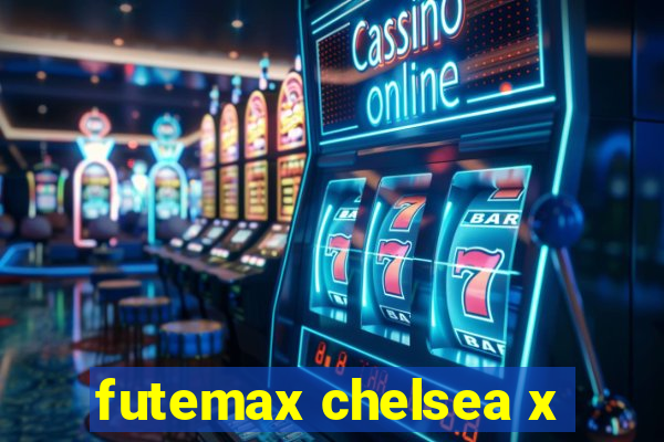 futemax chelsea x